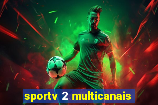 sportv 2 multicanais